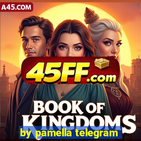 by pamella telegram
